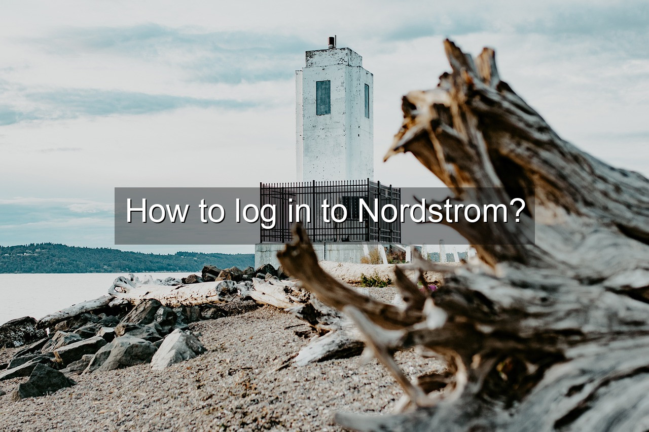 How to log in to Nordstrom?