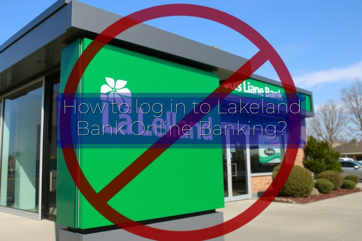 How to log in to Lakeland Bank Online Banking?