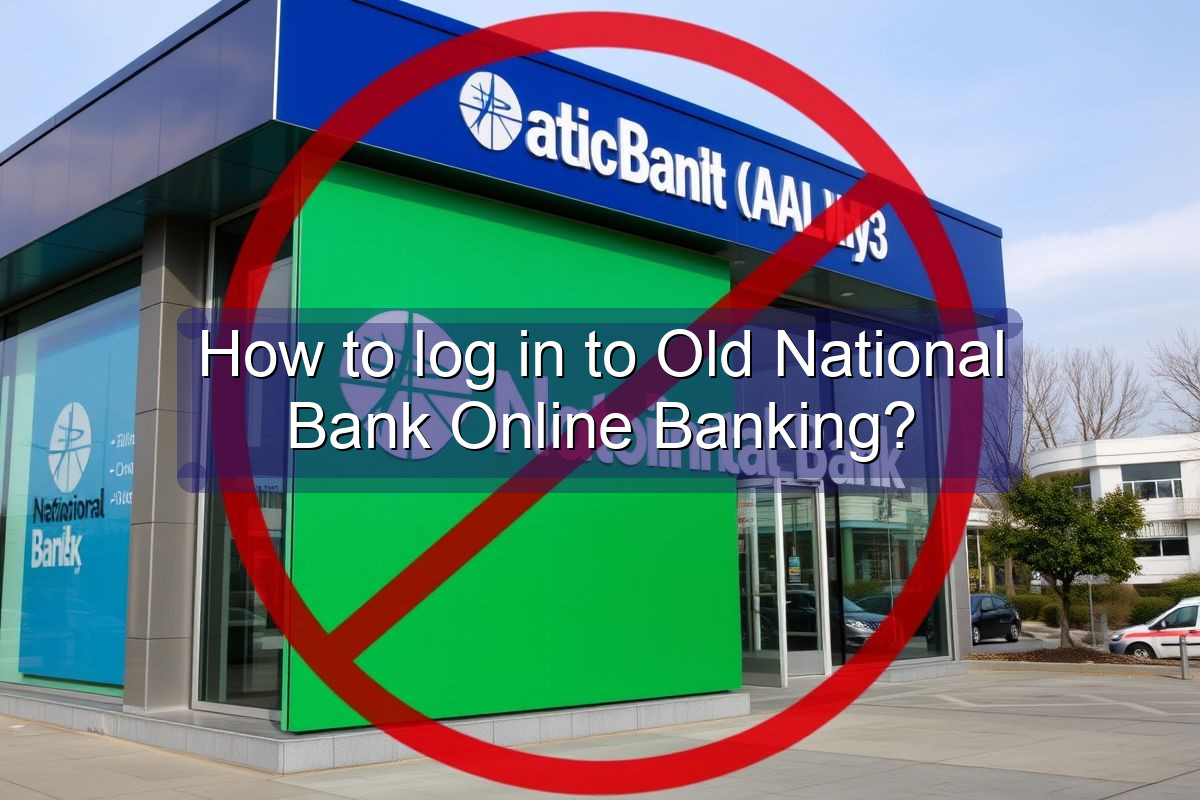 How to log in to Old National Bank Online Banking?
