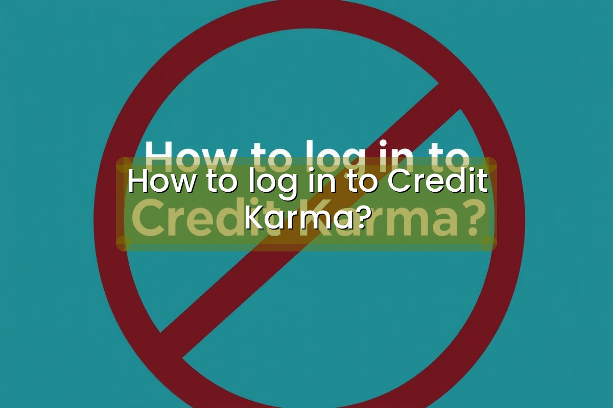 How to log in to Credit Karma?