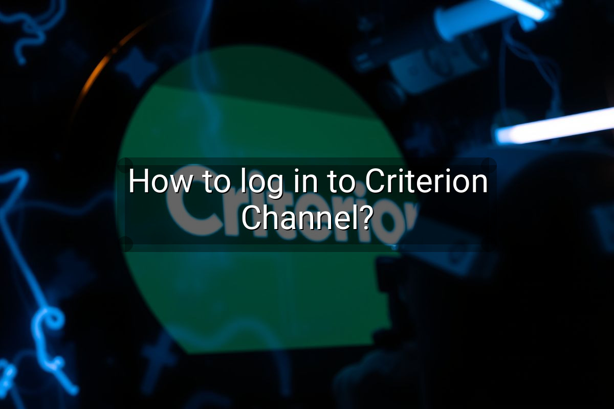 How to log in to Criterion Channel?