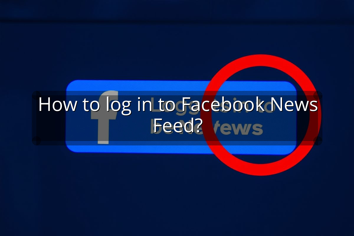 How to log in to Facebook News Feed?