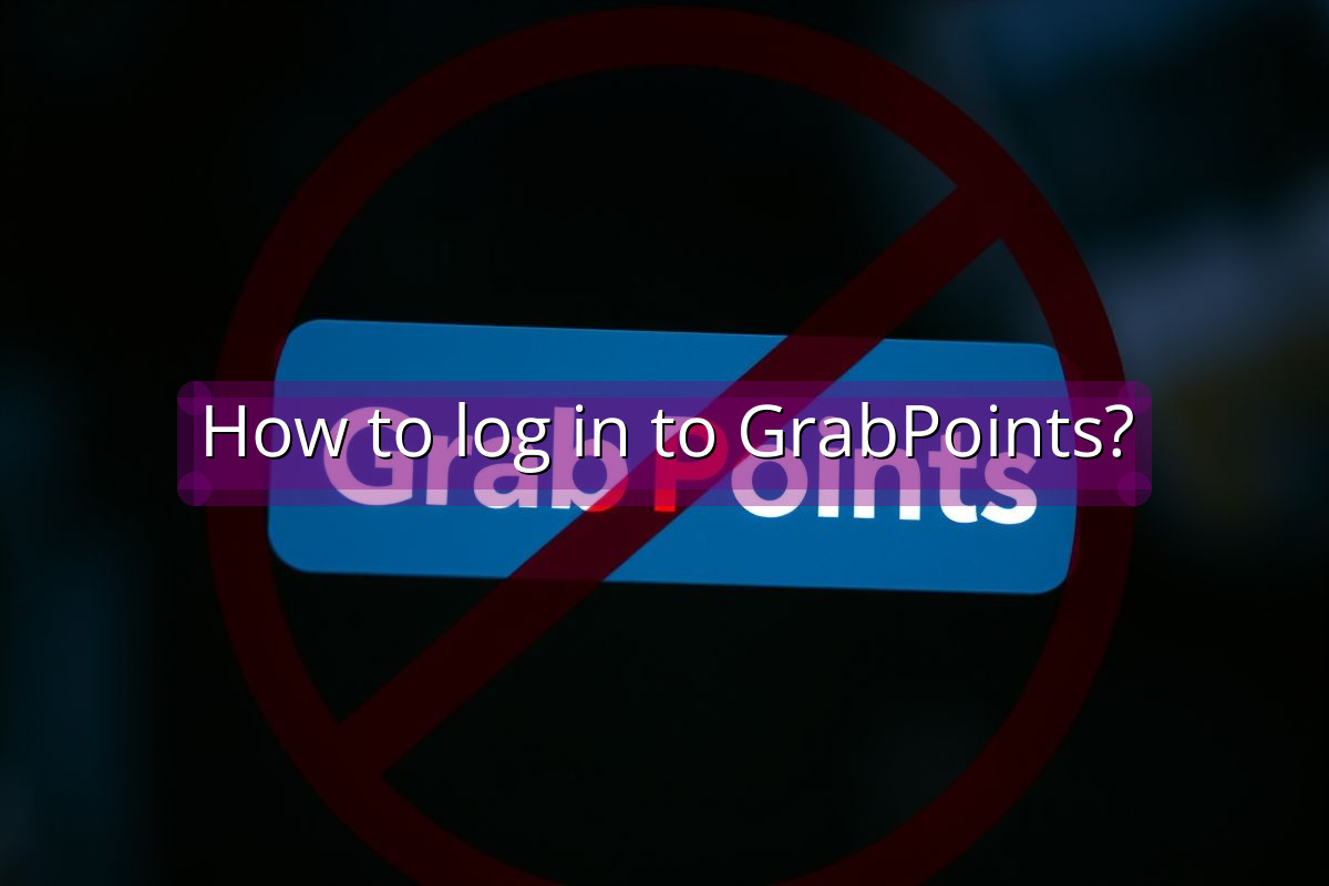 How to log in to GrabPoints?