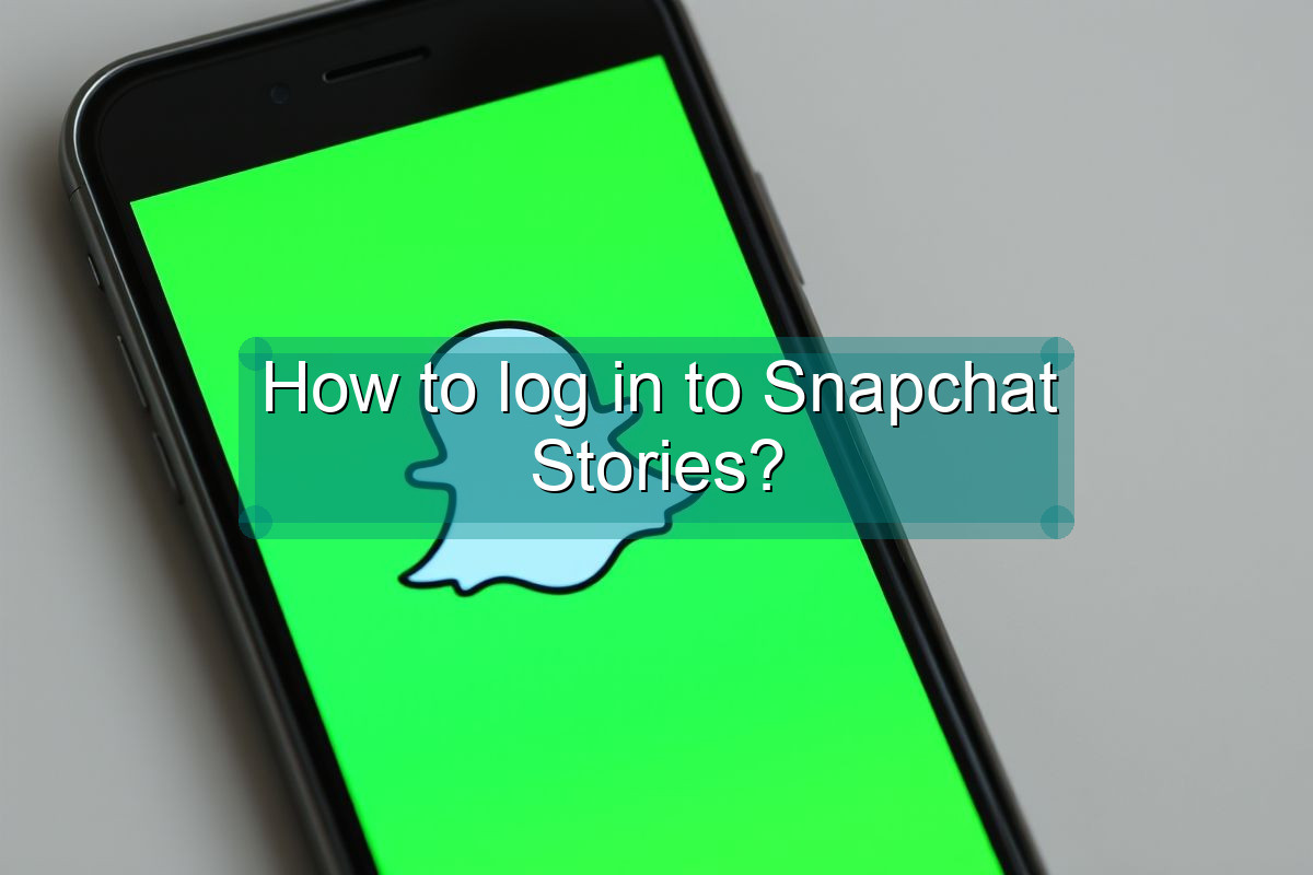 How to log in to Snapchat Stories?
