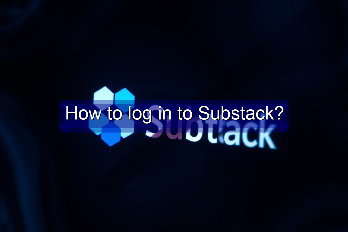 How to log in to Substack?