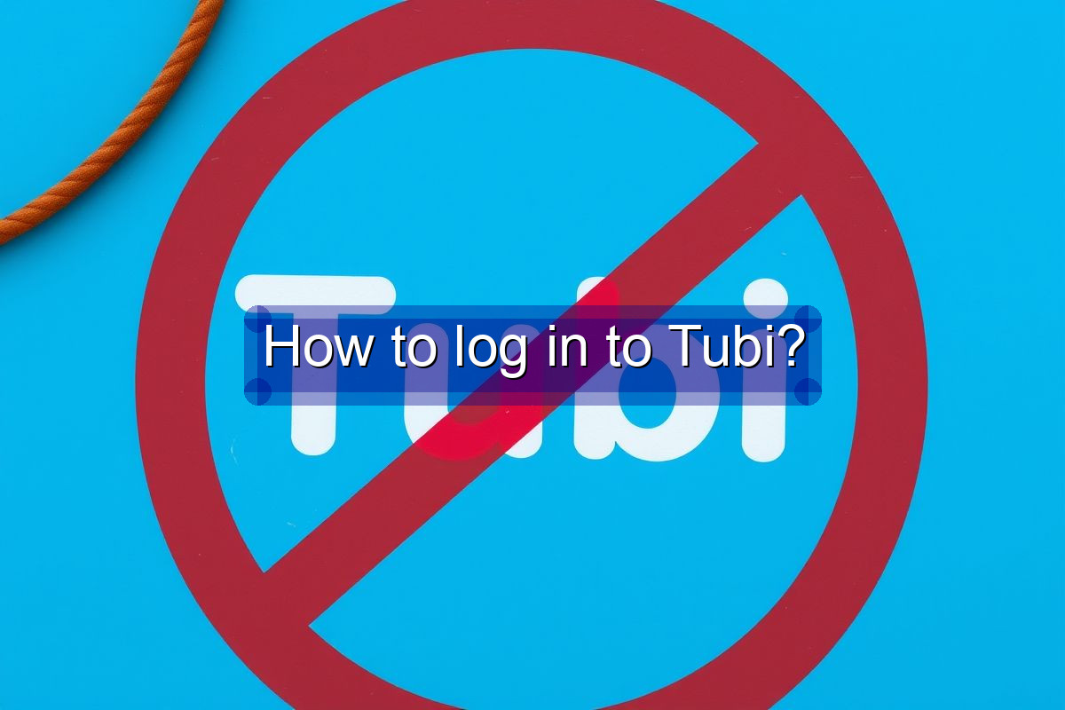 How to log in to Tubi?
