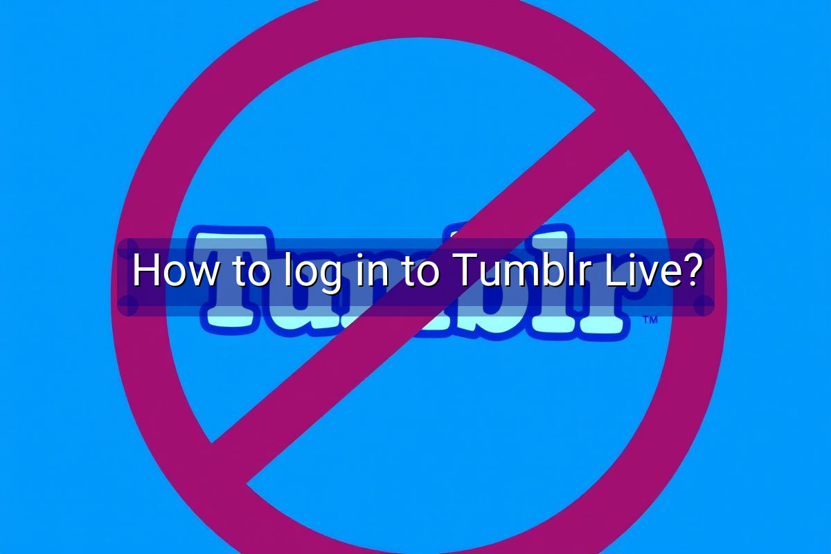 How to log in to Tumblr Live?