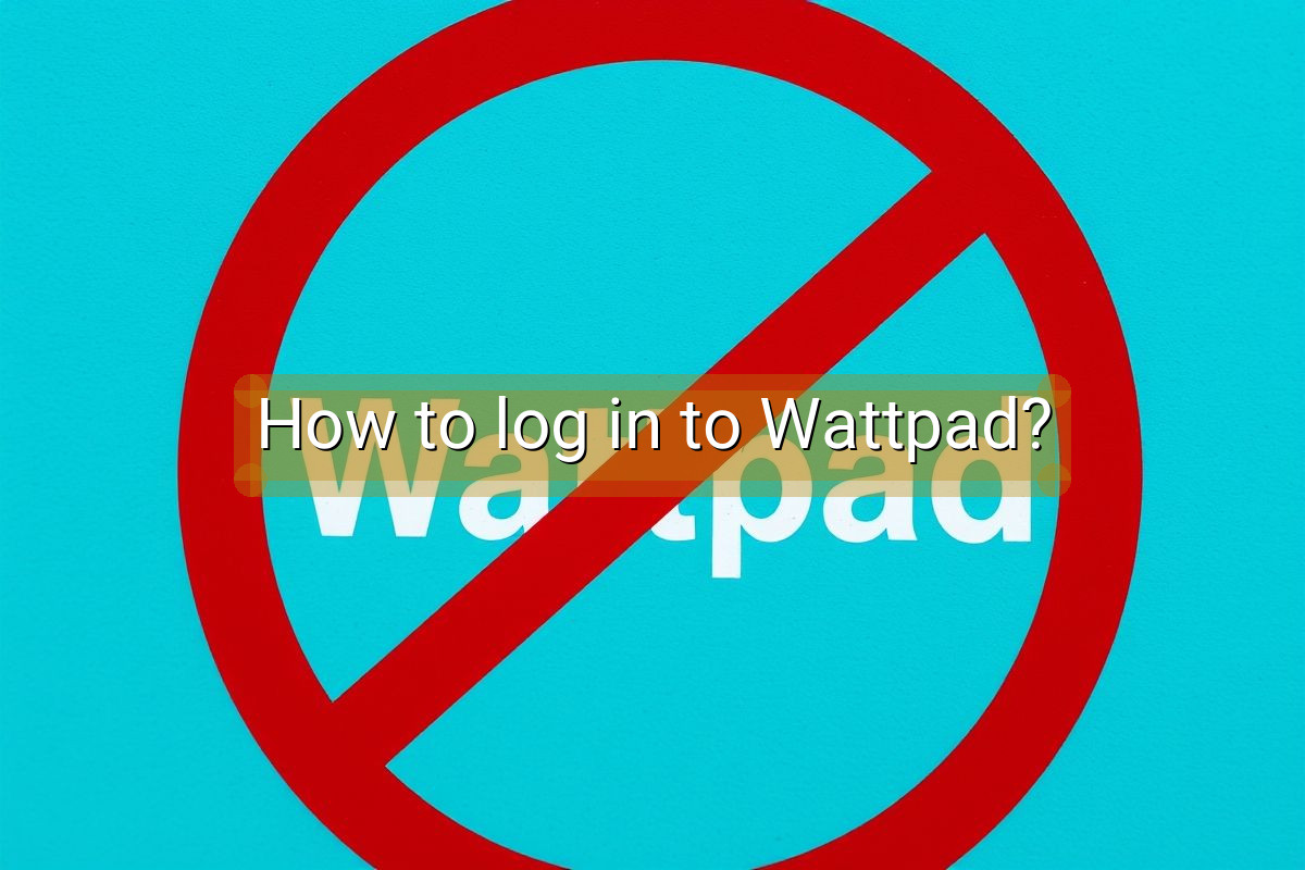 How to log in to Wattpad?